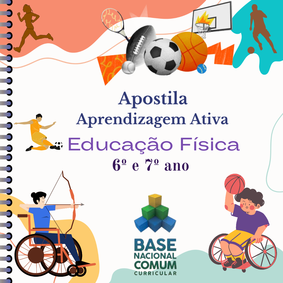 Apostila de Educação Física Aprendizagem Ativa (63 páginas, 6º  e 7º ano).
